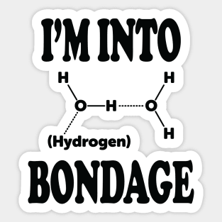 I'm Into Hydrogen - Black Sticker